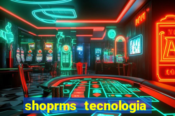 shoprms tecnologia e servicos ltda jogos online